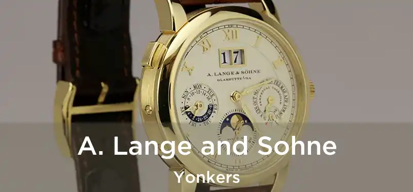 A. Lange and Sohne Yonkers