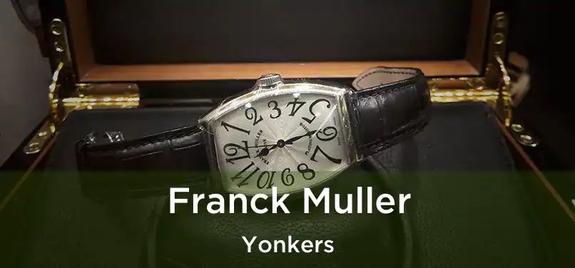 Franck Muller Yonkers