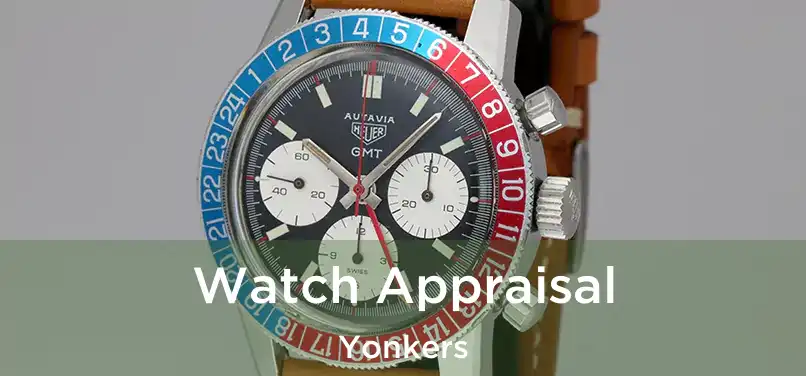 Watch Appraisal Yonkers