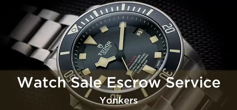 Watch Sale Escrow Service Yonkers